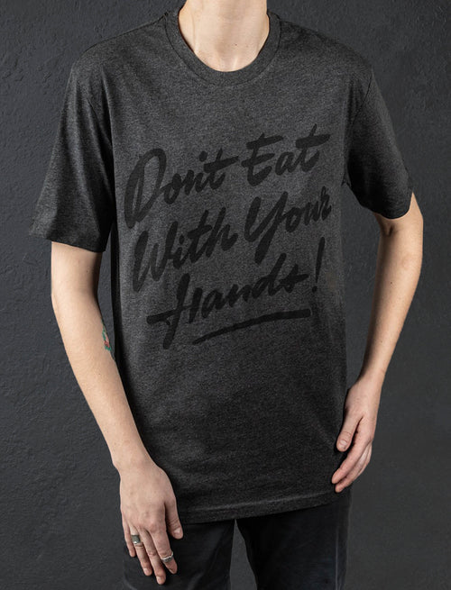 Eatingtools Accessories & Apparel Don't Eat With Your Hands™ T-Shirt